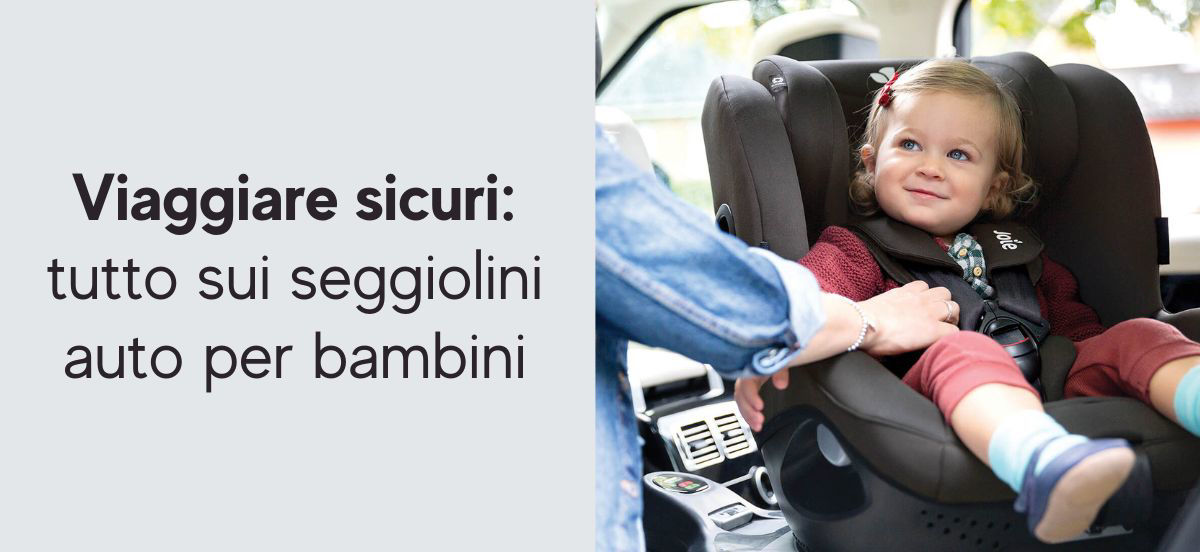 viaggiare-sicure-normative-seggiolini-auto